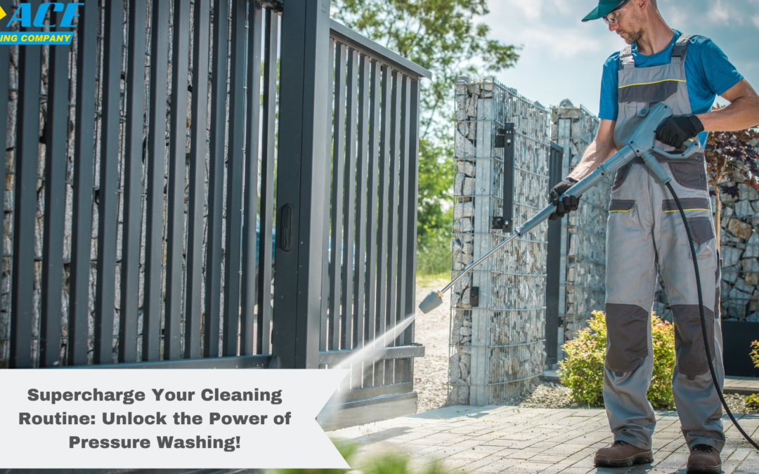 Supercharge Your Cleaning Routine: Unlock the Power of Pressure Washing!